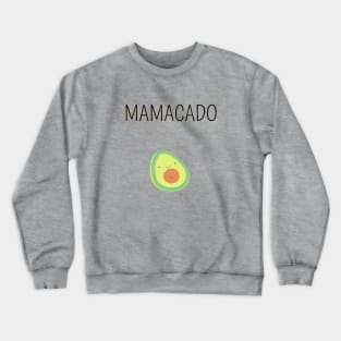 pregnancy mamacado cute avocado perfect gift idea for new mom Crewneck Sweatshirt